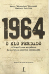 Kraenski M.  1964. O Elo Perdido. O Brasil nos Arquivos do Servi&#231;o Secreto Comunista